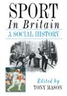 Mason, Tony Mason, Tony Mason - Sport in Britain