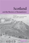 Leith Davis, Leith Duncan Davis, Prof. Leith Duncan Davis, Leith Davis, Ian Duncan, Janet Sorensen... - Scotland and the Borders of Romanticism