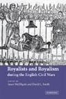 Jason McElligott, Jason Smith Mcelligott, Jason McElligott, McElligott Jason, David L. Smith - Royalists and Royalism During the English Civil Wars