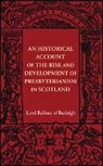 Alexander Hugh Bruce, Baron Alexander Hugh Bruce - An Historical Account of the Rise and Development of Presbyterianism