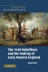 Andy Wood, Anthony Fletcher, John Guy - 1549 Rebellions and the Making of Early Modern England