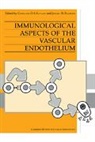Caroline O. S. (University of Birmingham) Savage, Caroline O. S. Pearson Savage, Caroline O.s. Pearson Savage, Jeremy D. Pearson, Pearson Jeremy D., Caroline O. S. Savage... - Immunological Aspects of the Vascular Endothelium