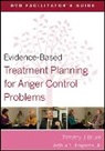 David J Berghuis, David J. Berghuis, Timothy Bruce, Timothy J Bruce, Timothy J. Bruce, Timothy J. Berghuis Bruce... - Evidence Based Treatment Planning for Anger Control Problems