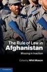 Whit Mason, Whit (University of New South Wales Mason, Whit Mason, Whit (University of New South Wales Mason - Rule of Law in Afghanistan