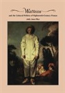 Julie Anne Plax, Julie-Anne Plax - Watteau and the Cultural Politics of Eighteenth-Century France
