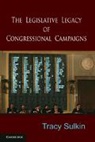 Tracy Sulkin, Tracy (University of Illinois Sulkin - Legislative Legacy of Congressional Campaigns