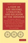 William Ward, Ward William - View of the History, Literature, and Religion of the Hindoos