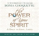 Sonia Choquette, Sonia Choquette Ph.D., Sonia Choquette - Power of Your Spirit (Livre audio)