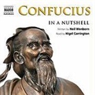 Nigel Carrington, Neil Wenborn, Neil Carrington Wenborn, Nigel Carrington - Confucius - In a Nutshell (Hörbuch)