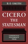R. E. Smith, R.e. Smith - Cicero the Statesman