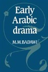 M. M. Badawi, M.m. Badawi, Muhammad Mustafa Badawi, Badawi M. M., Badawi M. M. - Early Arabic Drama