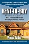 Wendy Patton - Rent-To-Buy: Your Hands-On Guide to Buy