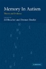 Jill Boucher, Jill Bowler Boucher, Jill Boucher, Jill (City University London) Boucher, Boucher Jill, Dermot Bowler... - Memory in Autism
