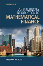 Sheldon M. Ross, Sheldon M. (University of Southern California) Ross, Ross Sheldon M. - An Elementary Introduction to Mathematical Finance