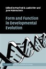 Manfred D. Laubichler, Manfred D. (Arizona State University) Laubichler, Manfred D. Maienschein Laubichler, Manfred D. Laubichler, Laubichler Manfred D., Jane Maienschein... - Form and Function in Developmental Evolution