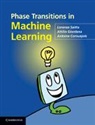 Antoine Cornu Jols, Antoine Cornuejols, Antoine Cornuéjols, Attilio Giordana, Attilio (Universita degli Studi del Piemonte Orientale Amedeo Avogadro) Giordana, Giordana Attilio... - Phase Transitions in Machine Learning
