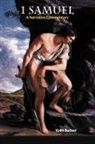 Keith Bodner - 1 Samuel: A Narrative Commentary