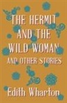 John Meyrick, Edith Wharton - The Hermit and the Wild Woman and Other