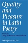 Woodman Tony, David West, A. J. Woodman, Tony Woodman, Woodman Tony - Quality and Pleasure in Latin Poetry