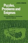 Ziman John M., John Ziman, John M. Ziman - Puzzles, Problems and Enigmas