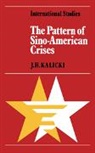 J. H. Kalicki, J.h. Kalicki, Kalicki J.H. - The Pattern of Sino-American Crises