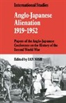 Ian Nish, Ian Nish, Ian Professor Nish, Nish Ian - Anglo-Japanese Alienation 1919-1952
