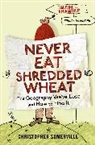 Christopher Somerville, Somerville Christopher - Never Eat Shredded Wheat