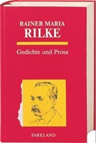 Rainer Maria Rilke - Gedichte und Prosa