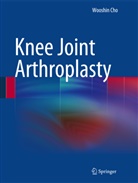 Wooshin Cho, Wooshin Cho - Knee Joint Arthroplasty