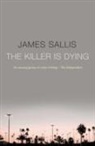 James Sallis - The Killer is Dying
