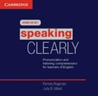 Judy B. Gilbert, Pamela Rogerson, Pamela Gilbert Rogerson - Speaking Clearly Audio Cds (3) (Audio book)