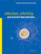 Doris J. Baker, Baker Doris J., Kay Elder, Kay (Bourn Hall Clinic Elder, Kay Baker Elder, Elder Kay... - Infections, Infertility, and Assisted Reproduction