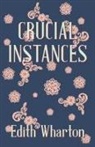 Edith Wharton - Crucial Instances