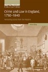 Peter King - Crime and Law in England 1750-1840