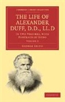 Smith George, George Smith - The Life of Alexander Duff, D.d., Ll.d