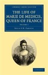Julia Pardoe, Julia S. H. Pardoe - Life of Marie De Medicis, Queen of France