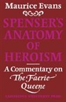 Maurice Evans, Evans Maurice, Evans Maurice - Spenser's Anatomy of Heroism