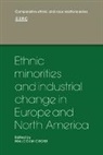 Malcolm Cross, Malcolm Cross, Cross Malcolm, Cross Malcolm - Ethnic Minorities and Industrial Change