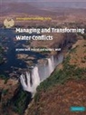 Jerome Delli Priscoli, Jerome Delli Priscoli, Jeromedell Priscoli, Jeromedelli Priscoli, Aaron T. Wolf, Wolf Aaron T. - Managing and Transforming Water Conflict