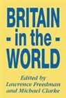 Lawrence Freedman, Michael Clarke, Lawrence Freedman, Freedman Lawrence - Britain in the World