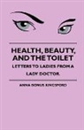 J. H. S. Johnstone, Anna Kingsford, Anna B. Kingsford, Anna Bonu Kingsford - Health, Beauty, and the Toilet - Letters