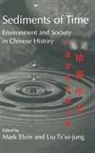&amp;apos, Mark Elvin, Mark (Australian National University Elvin, Mark Liu Ts&amp;apos Elvin, Mark Liu Ts''ui-Jung Elvin, Ts'ui-jung Liu... - Sediments of Time 2 Part Paperback Set