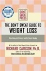 Richard Carlson, Don't Sweat Press - The Don't Sweat Guide To Weight Loss