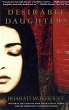 Bharati Mukherjee - Desirable Daughters