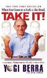 Yogi Berra, Dave Kaplan - When you Come to a Fork in the Road:Take it