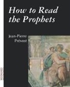 Jean Pierre Prevost, Jean-Pierre Prevost, Prevost Jean-Pierre - How to Read the Prophets