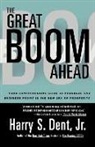 Harry S Dent, Harry S. Dent, Harry S. Jr. Dent - The Great Boom Ahead