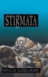 Phyllis Perry, Phyllis Alesia Perry - Stigmata