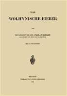Paul Jungmann - Das Wolhynische Fieber