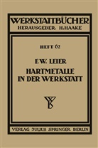 F W Leier, F. W. Leier, Haake, H Haake, H. Haake - Hartmetalle in der Werkstatt